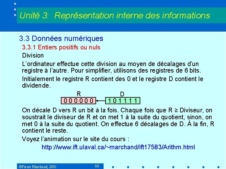 Unité 3: Représentation interne des informations 3. 3 Données numériques 3. 3. 1 Entiers