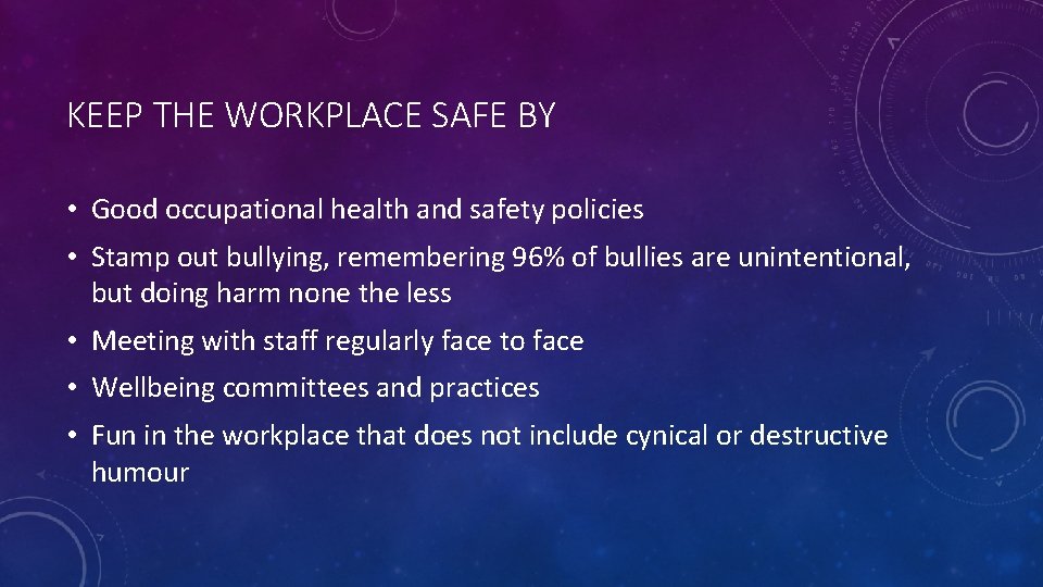 KEEP THE WORKPLACE SAFE BY • Good occupational health and safety policies • Stamp