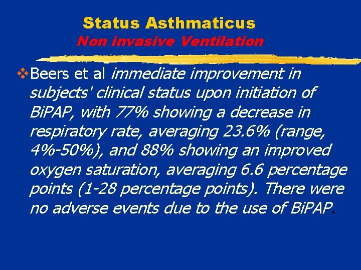 Status Asthmaticus Non invasive Ventilation v. Beers et al immediate improvement in subjects' clinical