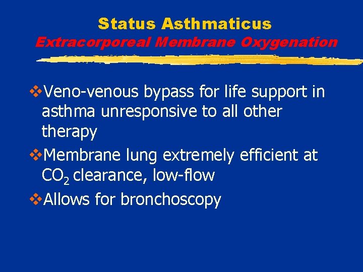 Status Asthmaticus Extracorporeal Membrane Oxygenation v. Veno-venous bypass for life support in asthma unresponsive