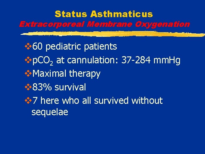 Status Asthmaticus Extracorporeal Membrane Oxygenation v 60 pediatric patients vp. CO 2 at cannulation: