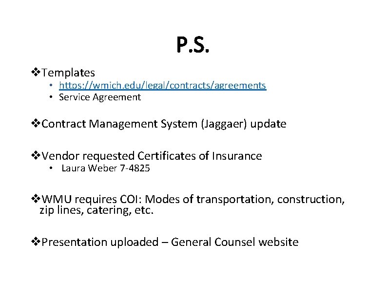 P. S. v. Templates • https: //wmich. edu/legal/contracts/agreements • Service Agreement v. Contract Management