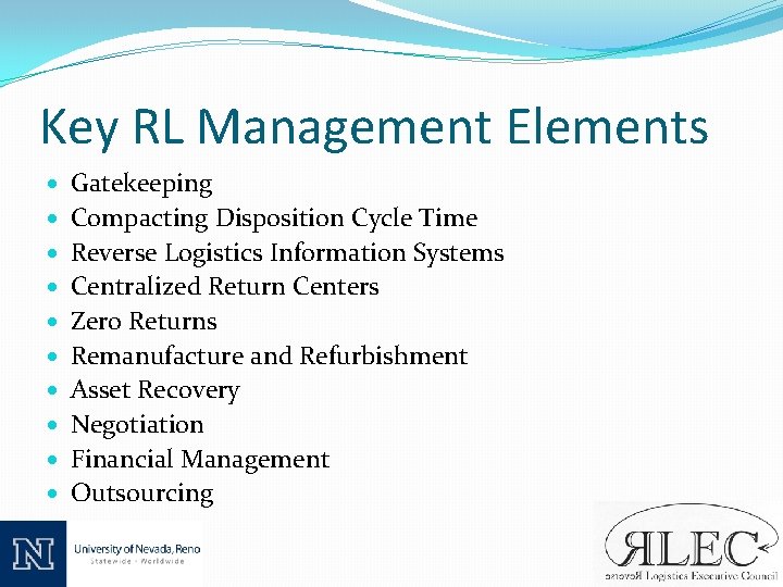 Key RL Management Elements · · · · · Gatekeeping Compacting Disposition Cycle Time