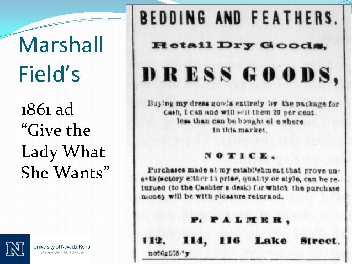Marshall Field’s 1861 ad “Give the Lady What She Wants” 