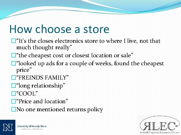 How choose a store �“It's the closes electronics store to where I live, not