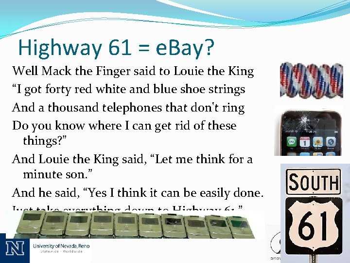 Highway 61 = e. Bay? Well Mack the Finger said to Louie the King