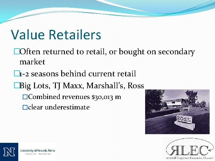 Value Retailers �Often returned to retail, or bought on secondary market � 1 -2