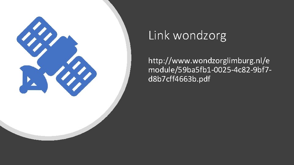 Link wondzorg http: //www. wondzorglimburg. nl/e module/59 ba 5 fb 1 -0025 -4 c