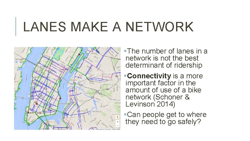 LANES MAKE A NETWORK §The number of lanes in a network is not the