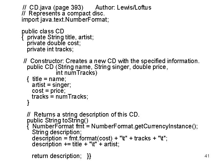  // CD. java (page 393) Author: Lewis/Loftus // Represents a compact disc. import
