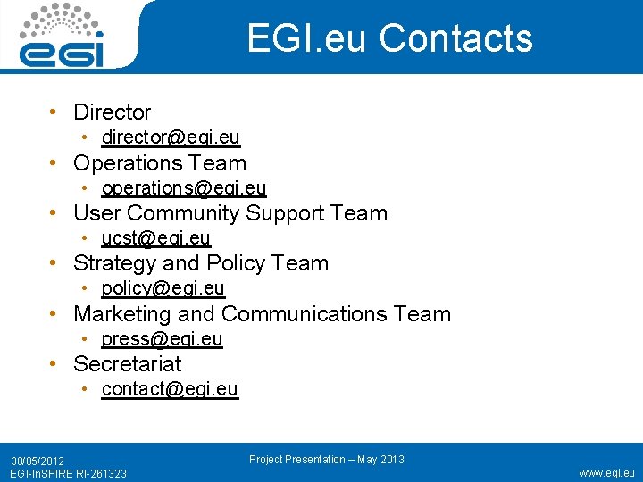 EGI. eu Contacts • Director • director@egi. eu • Operations Team • operations@egi. eu