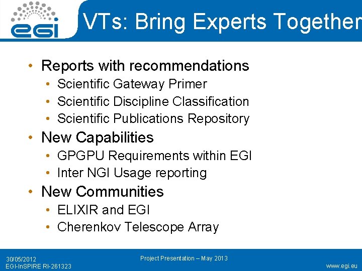 VTs: Bring Experts Together • Reports with recommendations • Scientific Gateway Primer • Scientific