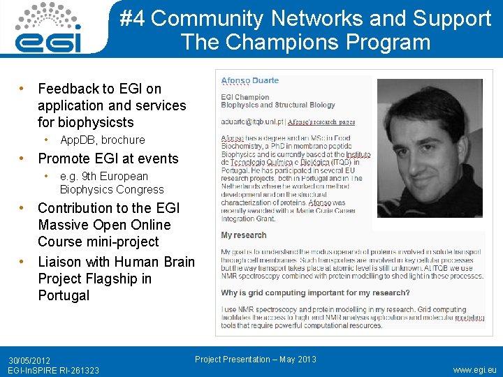 #4 Community Networks and Support The Champions Program • Feedback to EGI on application