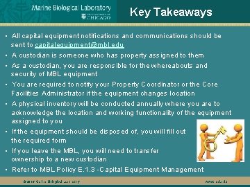 Key Takeaways • All capital equipment notifications and communications should be sent to capitalequipment@mbl.