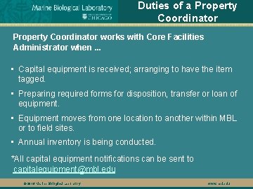 Duties of a Property Coordinator works with Core Facilities Administrator when. . . •