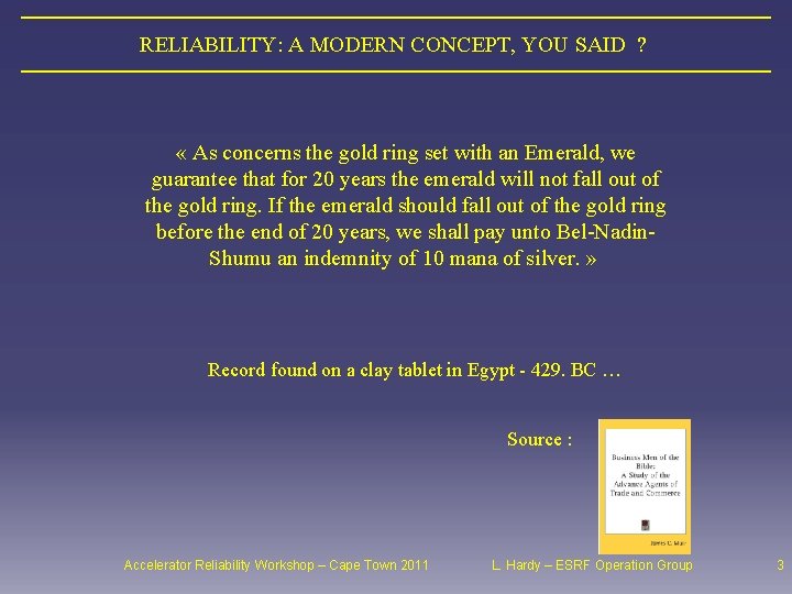 RELIABILITY: A MODERN CONCEPT, YOU SAID ? « As concerns the gold ring set
