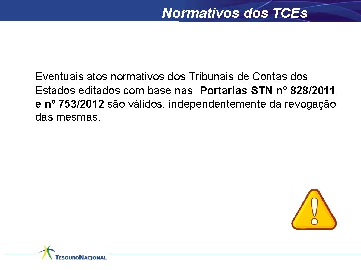 Normativos dos TCEs Eventuais atos normativos dos Tribunais de Contas dos Estados editados com