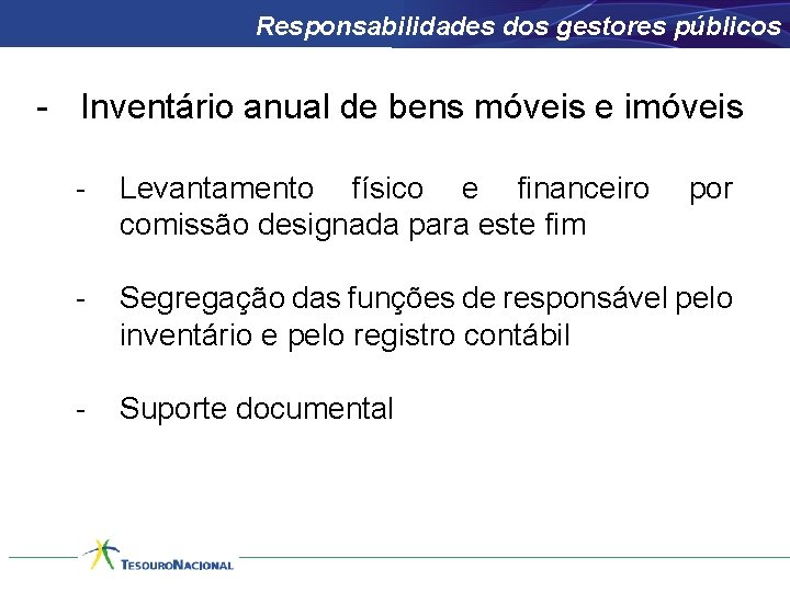 Responsabilidades dos gestores públicos - Inventário anual de bens móveis e imóveis - Levantamento