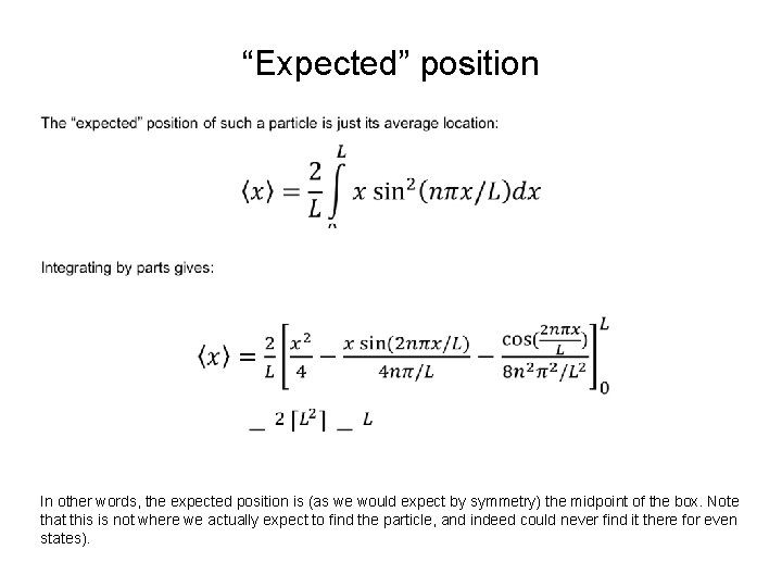 “Expected” position • In other words, the expected position is (as we would expect