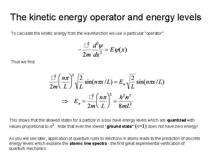 The kinetic energy operator and energy levels To calculate the kinetic energy from the