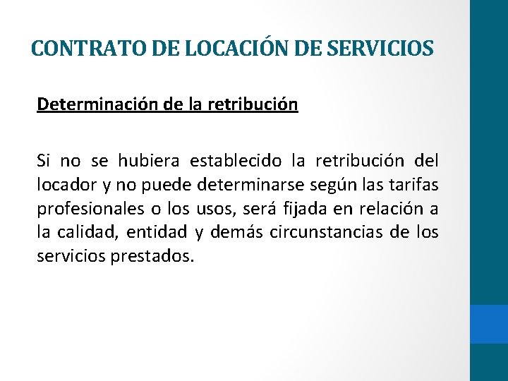 CONTRATO DE LOCACIÓN DE SERVICIOS Determinación de la retribución Si no se hubiera establecido