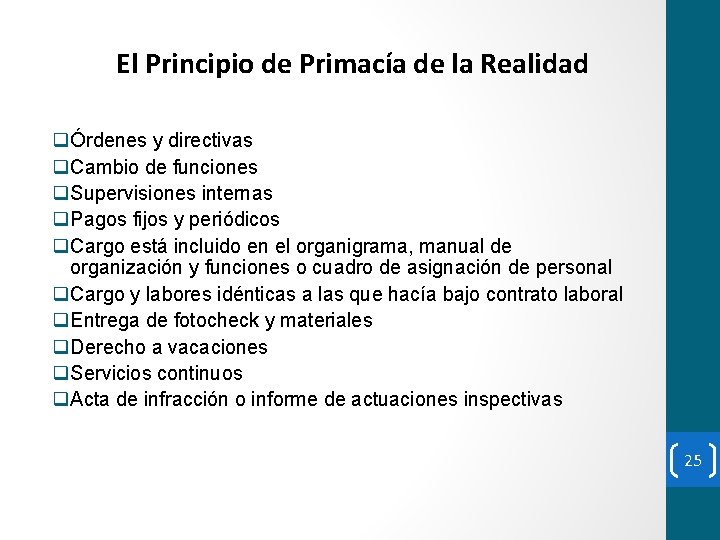  El Principio de Primacía de la Realidad qÓrdenes y directivas q. Cambio de