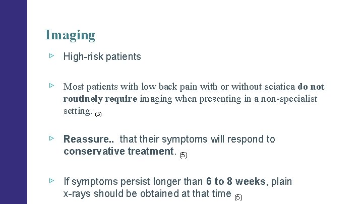 Imaging ▹ High-risk patients ▹ Most patients with low back pain with or without