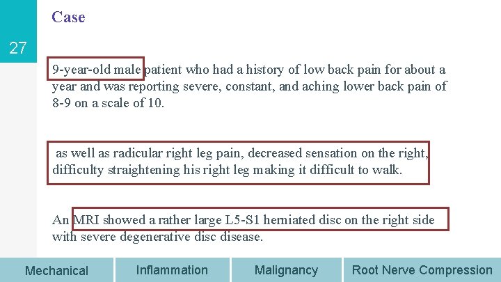 Case 27 9 -year-old male patient who had a history of low back pain Case 27 9 -year-old male patient who had a history of low back pain