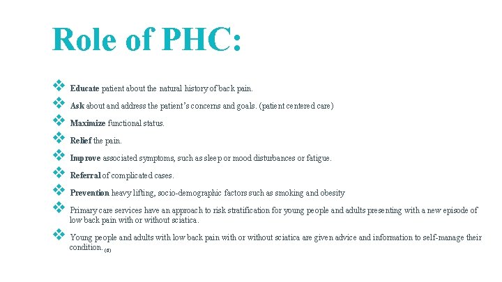 Role of PHC: v Educate patient about the natural history of back pain. v