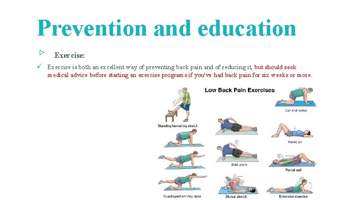 Prevention and education ▹ Exercise: ü Exercise is both an excellent way of preventing Prevention and education ▹ Exercise: ü Exercise is both an excellent way of preventing