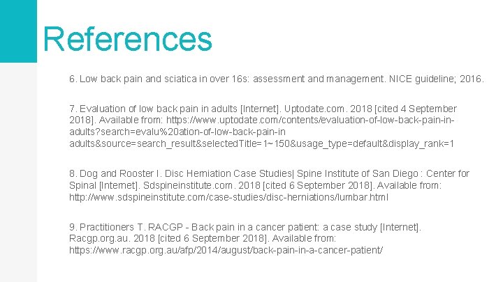 References 6. Low back pain and sciatica in over 16 s: assessment and management.