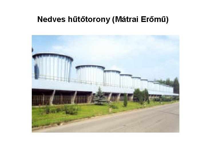 Nedves hűtőtorony (Mátrai Erőmű) 