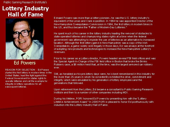 Public Gaming Research Institute’s Lottery Industry Hall of Fame Edward Powers was more than