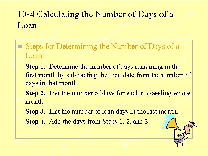 10 -4 Calculating the Number of Days of a Loan n Steps for Determining