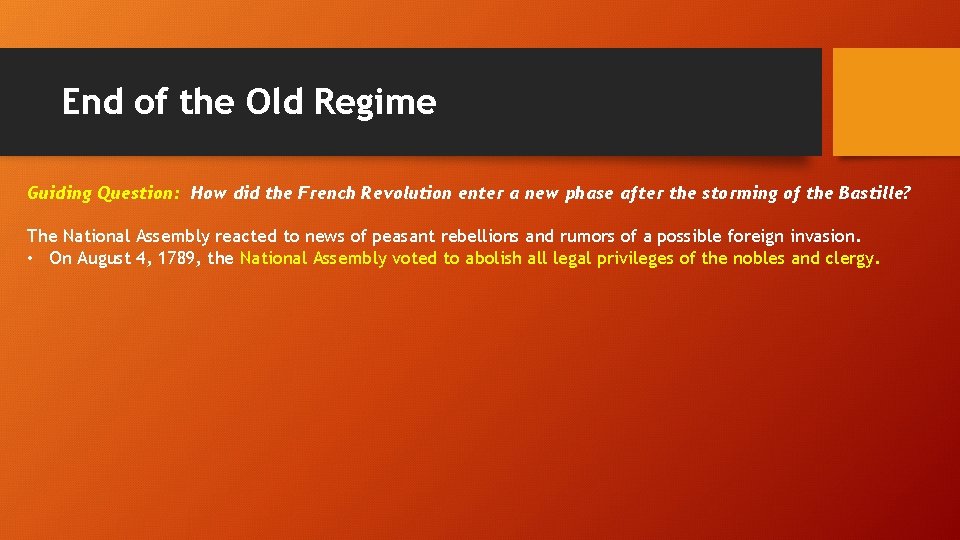 End of the Old Regime Guiding Question: How did the French Revolution enter a