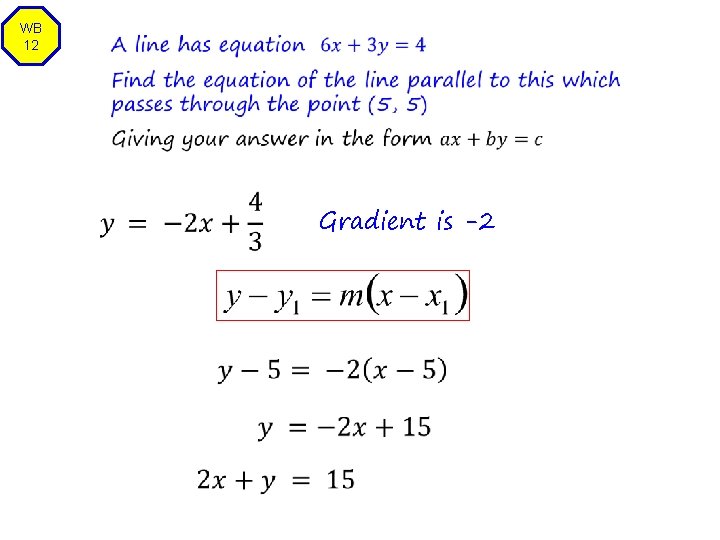 WB 12 Gradient is -2 