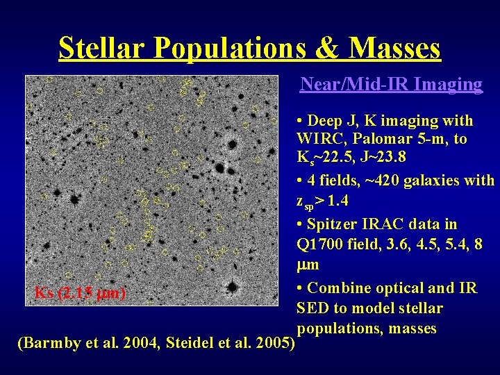 Stellar Populations & Masses Near/Mid-IR Imaging Ks (2. 15 m) (Barmby et al. 2004,