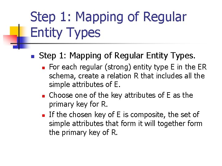 Step 1: Mapping of Regular Entity Types n Step 1: Mapping of Regular Entity