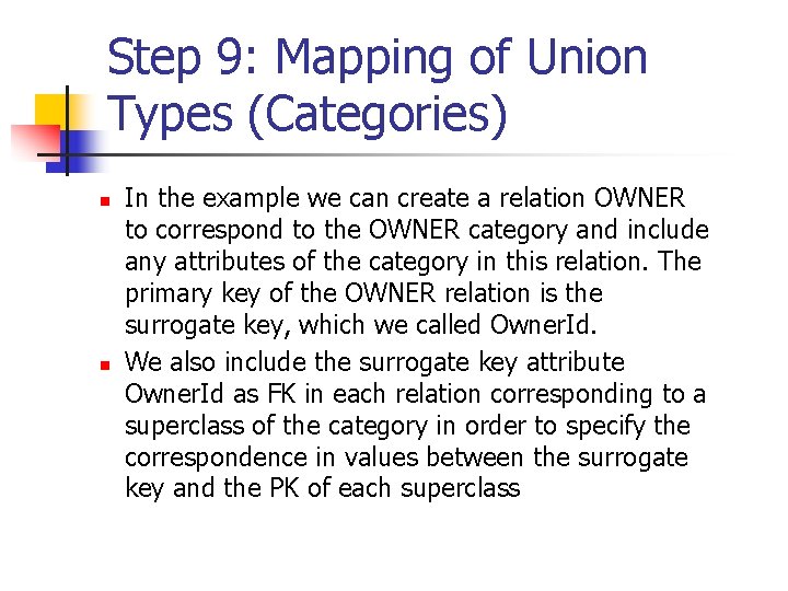 Step 9: Mapping of Union Types (Categories) n n In the example we can