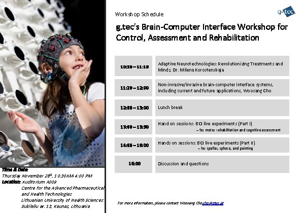 Workshop Schedule g. tec's Brain-Computer Interface Workshop for Control, Assessment and Rehabilitation 10: 30