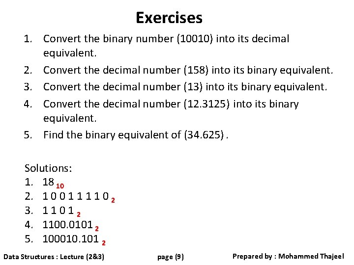 Exercises 1. Convert the binary number (10010) into its decimal equivalent. 2. Convert the