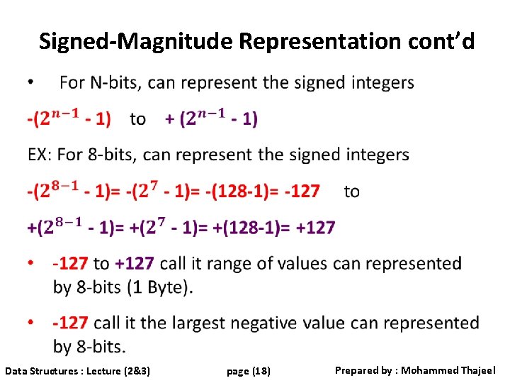 Signed-Magnitude Representation cont’d Data Structures : Lecture (2&3) page (18) Prepared by : Mohammed