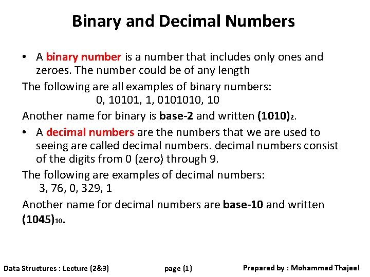 Binary and Decimal Numbers • A binary number is a number that includes only