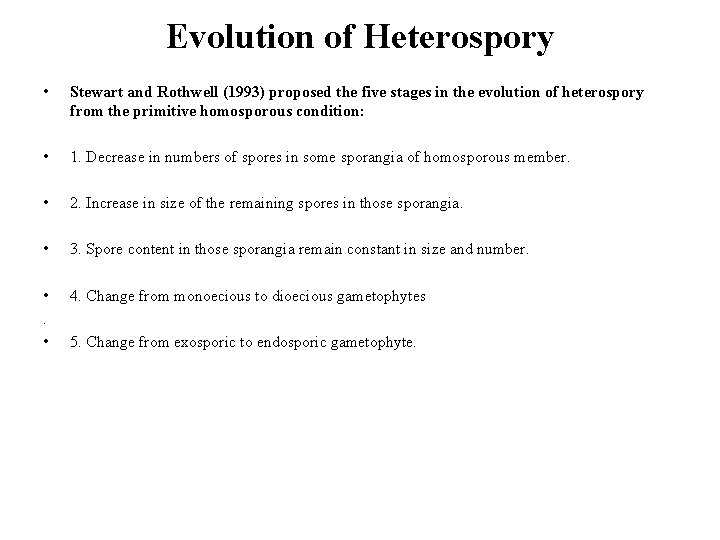 Heterospory and Seed habit History of Heterospory Pteridophytes