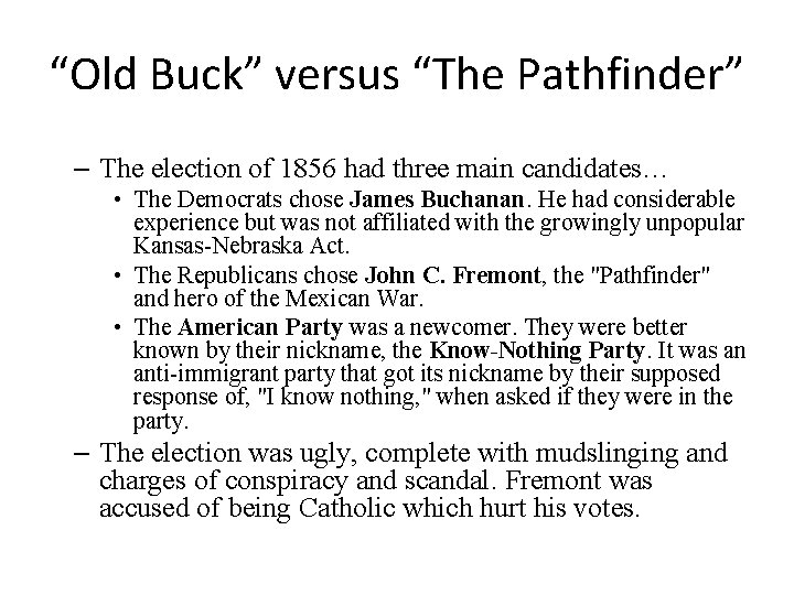 “Old Buck” versus “The Pathfinder” – The election of 1856 had three main candidates…