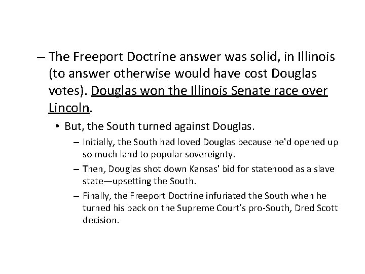 – The Freeport Doctrine answer was solid, in Illinois (to answer otherwise would have