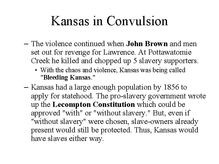 Kansas in Convulsion – The violence continued when John Brown and men set out