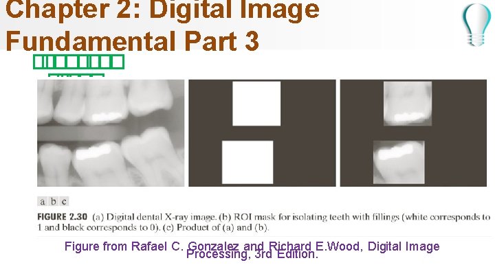 Chapter 2: Digital Image Fundamental Part 3 � ���� Figure from Rafael C. Gonzalez