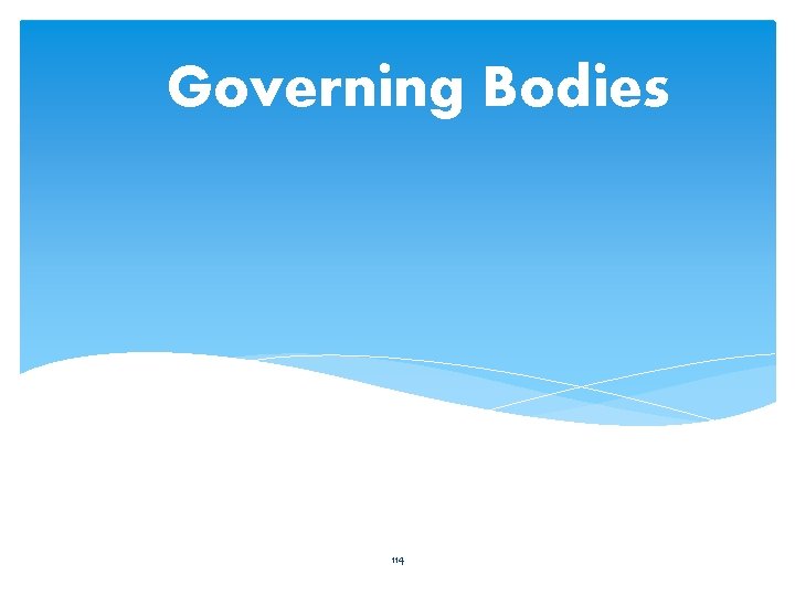 Governing Bodies 114 