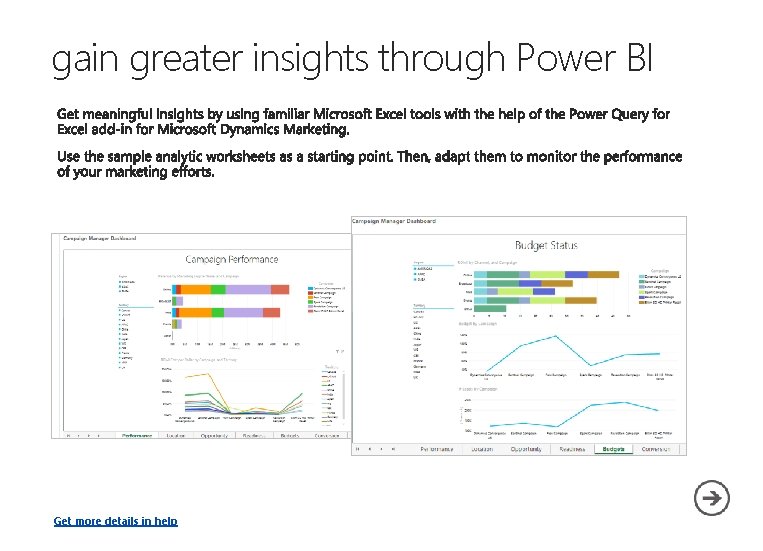 gain greater insights through Power BI Get more details in help 